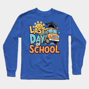 Last Day of School With School Bus and Graduation Cap Long Sleeve T-Shirt